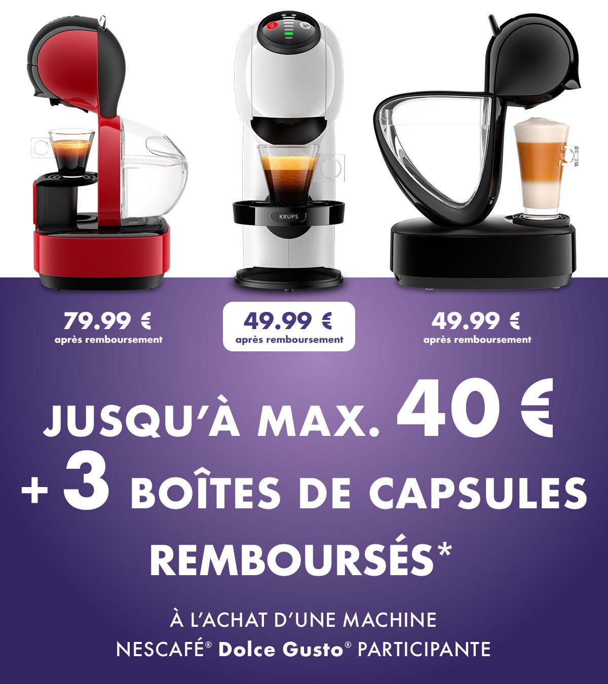 Jusqu'à max. 40€ + 3 boîtes de capsules