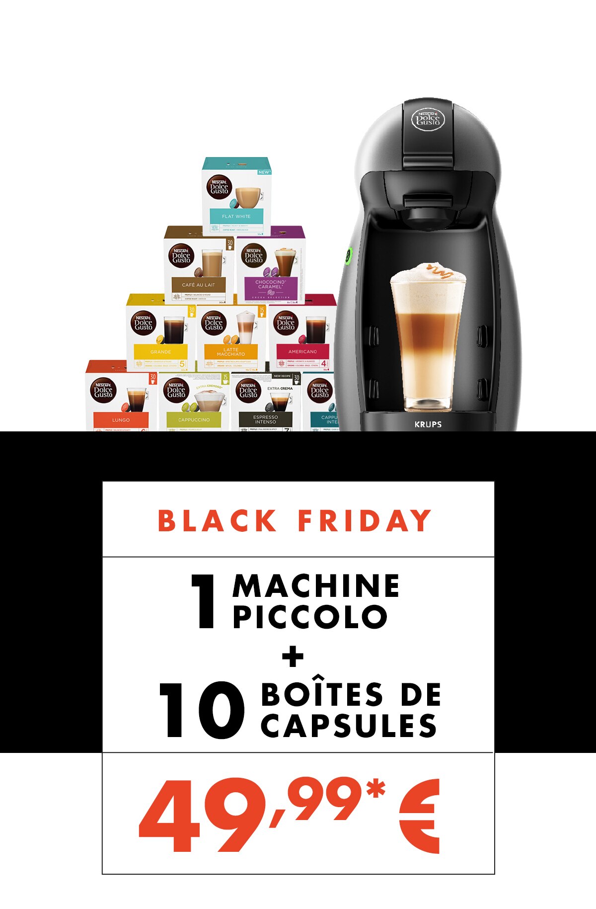 1 machine piccolo + 10 boites de capsules - 49,99*€